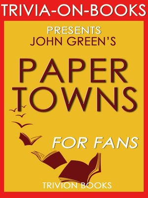 cover image of Paper Towns by John Green (Trivia-On-Books)